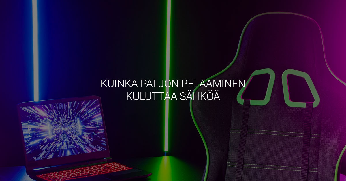 Kuinka paljon pelaaminen kuluttaa sähköä